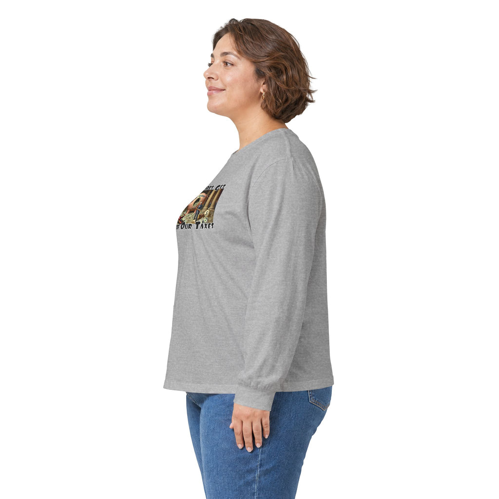 Where Your Tax Dollar Go--Unisex Ultra Cotton Long Sleeve Tee