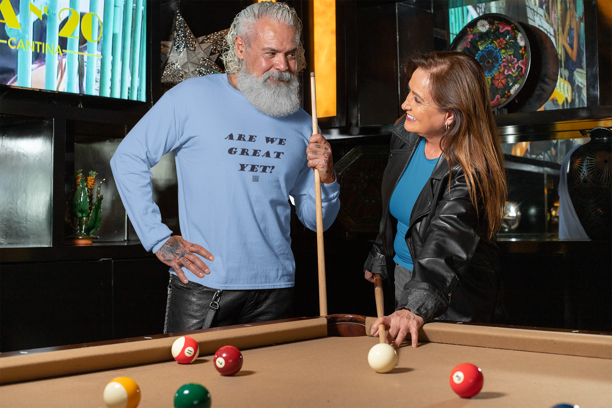 Are We Great Yet? Unisex Ultra Cotton Long Sleeve Tee